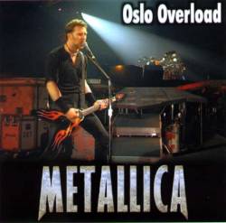 Metallica : Oslo Overload